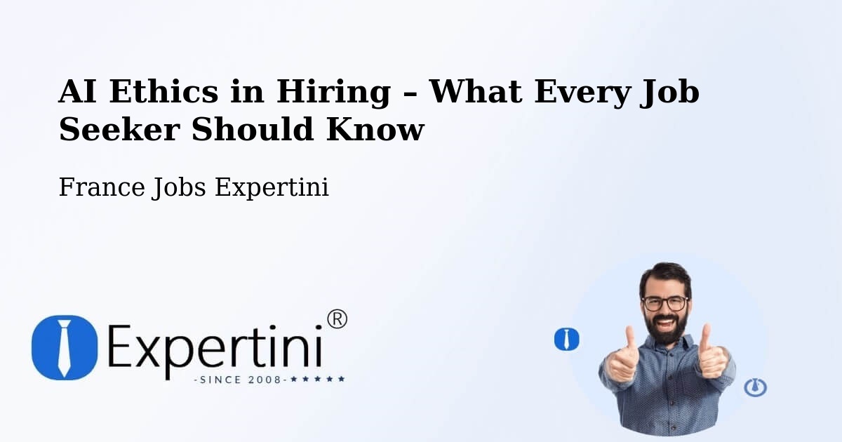 AI Ethics in Recruitment & Hiring – Bordeaux - Bordeaux, France Jobs Expertini